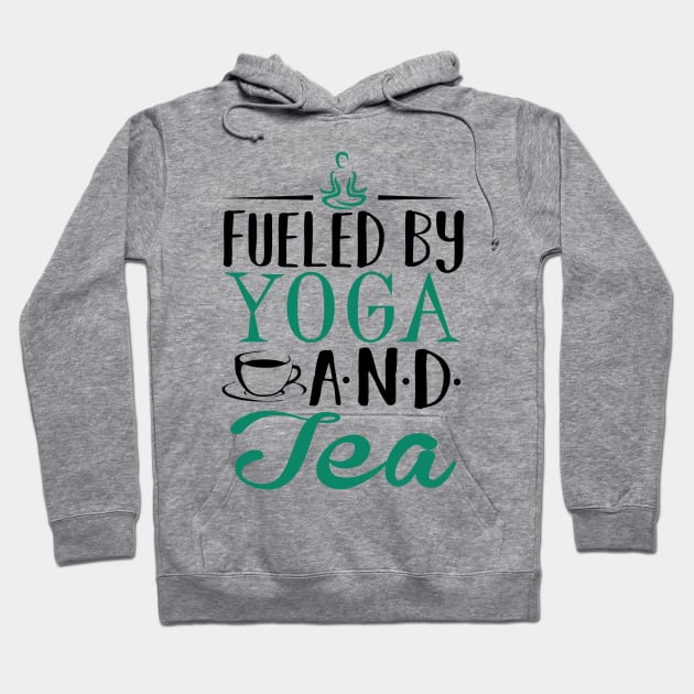 Fueled by Yoga and Tea Hoodie by KsuAnn